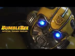 Video: Bumblebee (2018) - Official Teaser Trailer